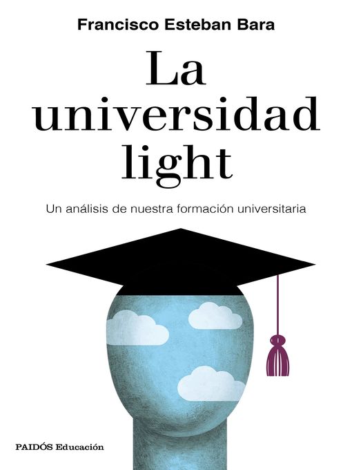 Title details for La universidad light by Francisco Esteban Bara - Available